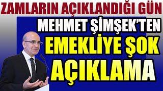 Mehmet Şimşek'ten Emekliye Şok Açıklama!