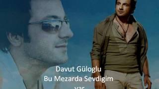 Davut Güloglu - Bu mezarda sevdigim var