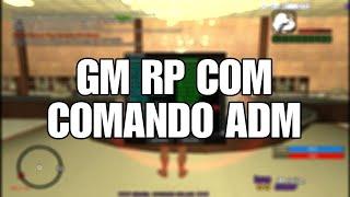 GM SAMP RP COMPLETA COM COMANDO ADM !