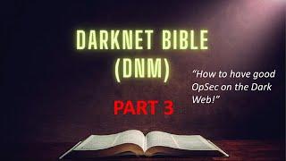 An OpSec look at the DarkNet Dark Web Marketplace DNM  Bible  Part 3