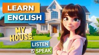 My House | Improve Your English | English Listening Skills - Speaking Skills