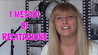 I METODI DI RECITAZIONE