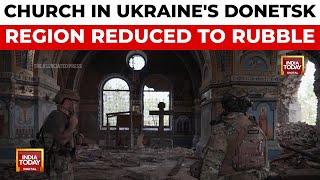 Ukraine War: Church That Survived WWII Is Destroyed In Russian Aerial Bombardment | India Today