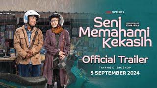 SENI MEMAHAMI KEKASIH | Official Trailer | 05 September 2024 di Bioskop