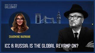 Have It Out With Galloway (Episode 32) ICC & Russia: Is the Global Revamp On?