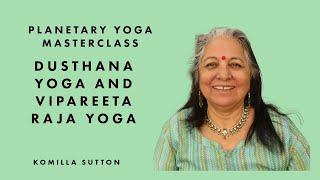 Dusthana Yoga & Vipareeta Raja Yoga: Komilla Sutton