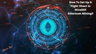 How To Set Up An Ethereum Mining Flight Sheet In HiveOS!! Nice Hash Flight Sheet!!