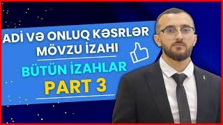 Adi və Onluq kəsrlər. Mövzu izahı. Bütün izahlar. Qızıl qaydalar. Part 3. #buraxılış #blok #dim