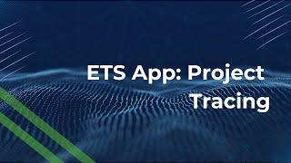 ETS App: Project Tracing