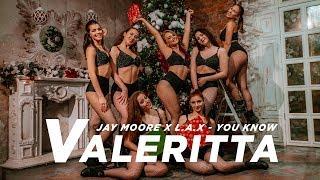 Choreography by Valeritta | Jay Moore Ft. L.A.X - You Know