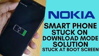 Nokia Smartphone Stuck on Download mode Fix | Stuck on Boot Screen With Download Mode _Solution