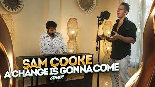 Sam Cooke - A Change Is Gonna Come (Dmitry F & Alexander Mickhailov Cover)