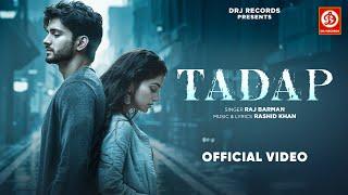 Tadap (Official Video) | ‪@Iamrajbarman‬ | Rashid Khan | Romantic Songs 2024 | Hindi Songs