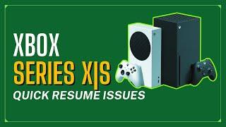 How To Fix Xbox Series X|S Quick Resume Issues