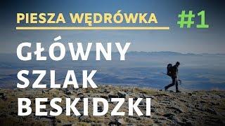 Główny Szlak Beskidzki - Piesza wędrówka - część 1