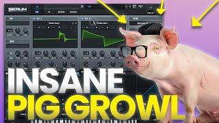 Making That Serum Bass Pig Growl