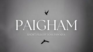 PAIGHAM | short film | made by som pawaiya