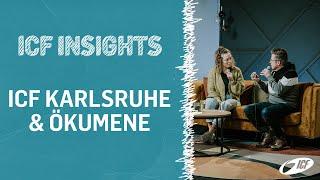 ICF INSIGHTS | 12.2.23 | w/ STEFFEN übers ICF KARLSRUHE & ÖKUMENE