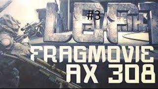 Warface Frag-Movie. Фраг Муви. AX308. #3!!!