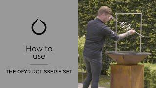 How to use the OFYR Rotisserie Set | OFYR