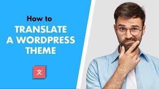 How to Translate a WordPress Theme For Free