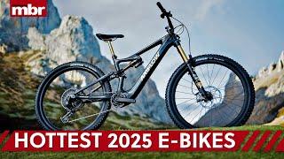 Top 7 Hottest E-Bikes in 2025! | 7 Powerful, Fast and Fun E-MTB's