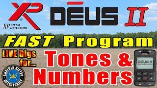 XP Deus 2 | Program 4 FAST | LIVE Digs with Tones & Numbers