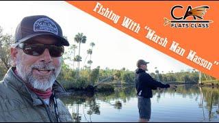 Fishing with YouTuber "Marsh Man Masson" - Flats Class