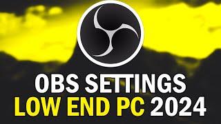 Best OBS 30.0.2 Recording Settings For Low End PC 2024 (How To Use OBS Studio 30.0.2 In 2024)