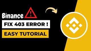 How To Fix Binance 403 Forbidden Error !