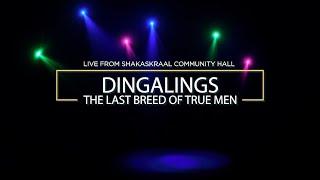 Dingalings The Last Breed Of True Men