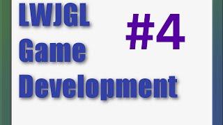 LWJGL Game Development Tutorial #4 - Shaders