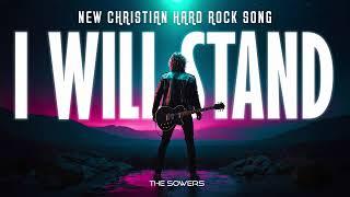 THE SOWERS - I WILL STAND | Christian Rock Music | Christian New Single | Ai | Hard Rock