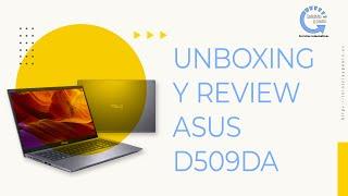 Unboxing y review Asus D509DA EJ098