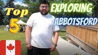 EXPLORING ABBOTSFORD, BC CANADA || TOP 5 PLACES TO VISIT || NEERAJ CANADA