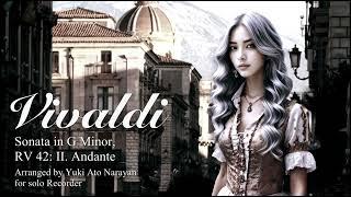 Vivaldi: Sonata in G Minor, RV 42: II. Andante / Yuki Ato Narayan: Baroque Recorder