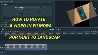 How To Rotae a Video In Filmora | How To Convert Portrait Video To Landscape In Urdu & Hindi