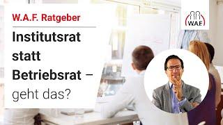 Institutsrat statt Betriebsrat? | Betriebsrat Video