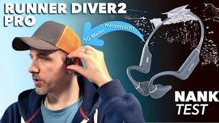 Krasse Kopfhörer ! NANK RUNNER DIVER2 PRO - Knochenschall, 10 Meter tauchen, Noise Cancelling - TEST