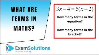 What are terms in expressions and equations? | ExamSolutions