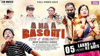 A NA A BASONTI (NEW SANTALI FULL VIDEO 2024) ROREYA, PINKY MUNDA, KETEZ KORA , RAMESH  | RAM MARDI