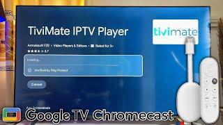 How to Install TiviMate IPTV Player on Chromecast with Google TV