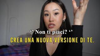 non ti piaci? cambia vita. (video motivazione per il successo glow up e come credere in se stessi )