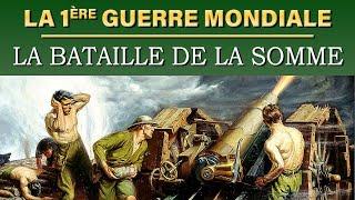 La Bataille de la Somme | Une offensive de plus de 4 mois | Documentaire (Histoire, Guerre)