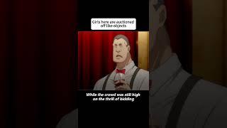 Girls here are auctioned off like objects  #anime #animeweeb #animeedit #youtube