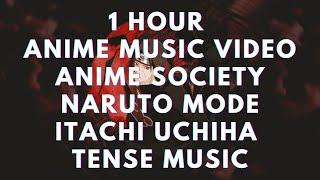 AMV / ANIME SOCIETY / ITACHI UCHIHA TENSE MUSIC / NARUTO