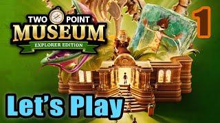 Let's Play - Two Point Museum Explorer Edition - Tycoon - Build Your Own Museum - Full Gameplay