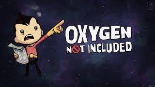 Oxygen Not Included ГАЙД Часть 1 - КАК НАЧАТЬ ИГРАТЬ?