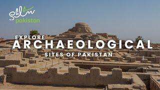 Salam Pakistan: Discovering Pakistan's Ancient Wonders – Top Archaeological Sites Revealed