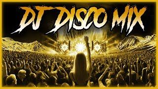 DJ DISCO MIX 2024 - Mashups & Remixes of Popular Songs 2025 | DJ Disco Remix Club Music Songs 2024